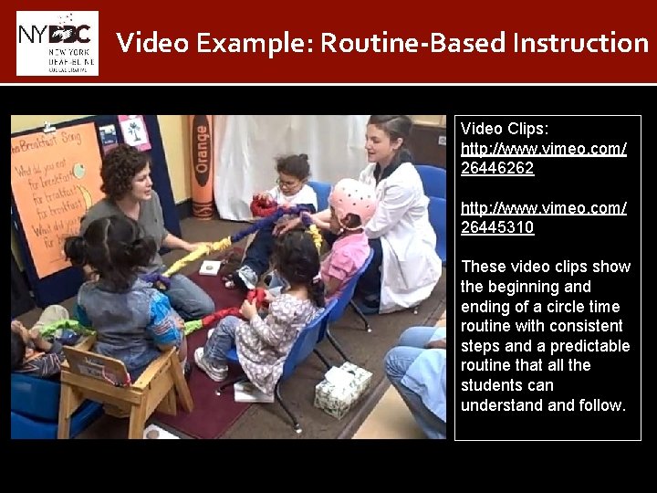 Video Example: Routine-Based Instruction Video Clips: http: //www. vimeo. com/ 26446262 http: //www. vimeo.