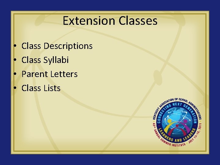 Extension Classes • • Class Descriptions Class Syllabi Parent Letters Class Lists 