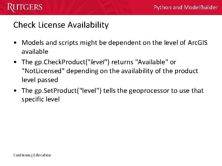 Python and Model. Builder Check License Availability • Models and scripts might be dependent