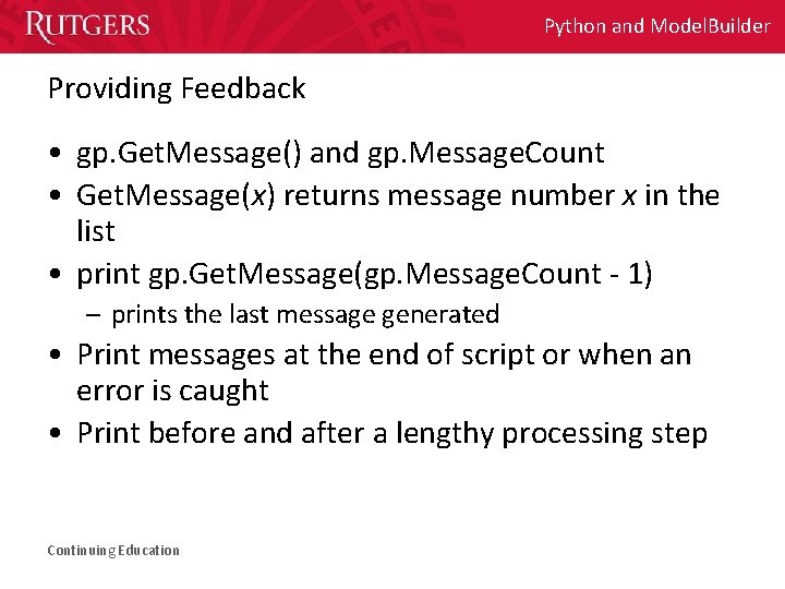 Python and Model. Builder Providing Feedback • gp. Get. Message() and gp. Message. Count