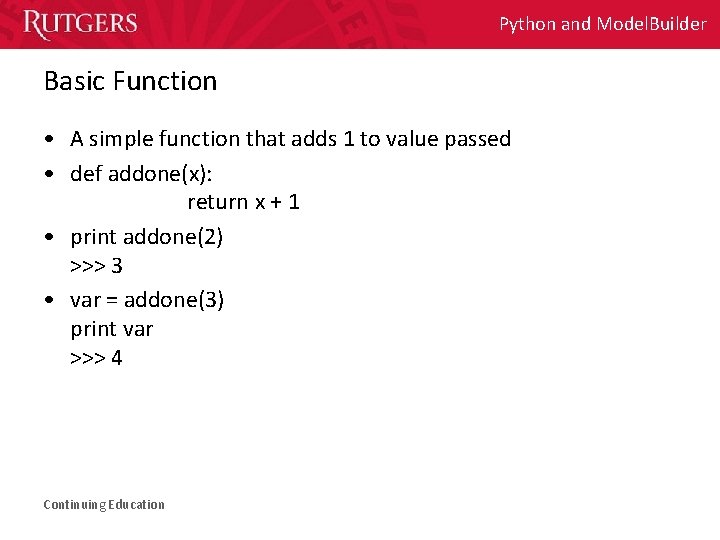 Python and Model. Builder Basic Function • A simple function that adds 1 to