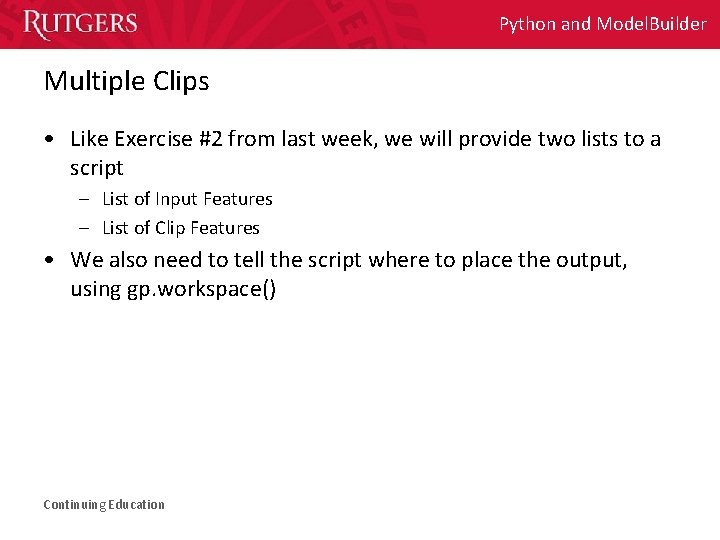 Python and Model. Builder Multiple Clips • Like Exercise #2 from last week, we