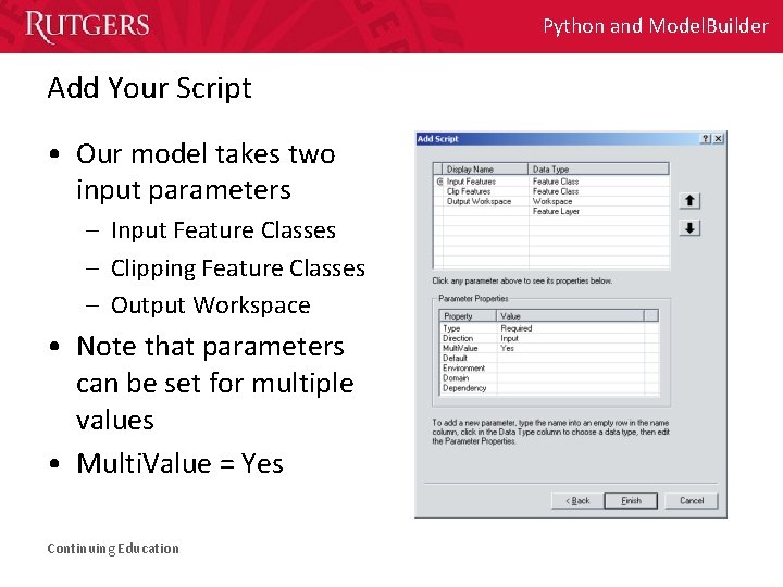 Python and Model. Builder Add Your Script • Our model takes two input parameters