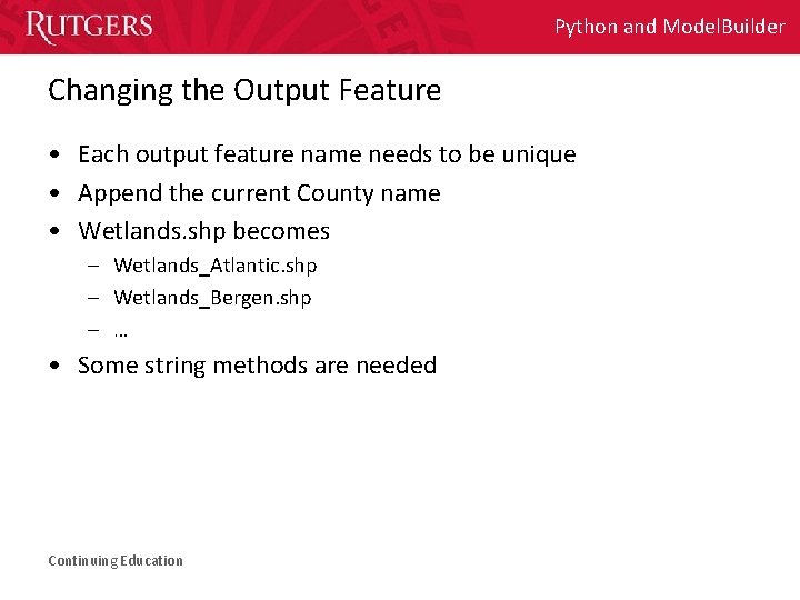 Python and Model. Builder Changing the Output Feature • Each output feature name needs