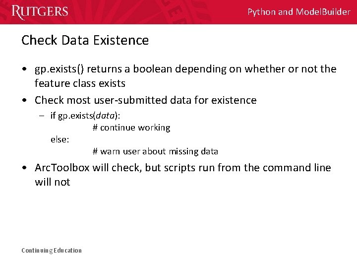 Python and Model. Builder Check Data Existence • gp. exists() returns a boolean depending