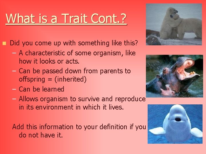 What is a Trait Cont. ? n Did you come up with something like