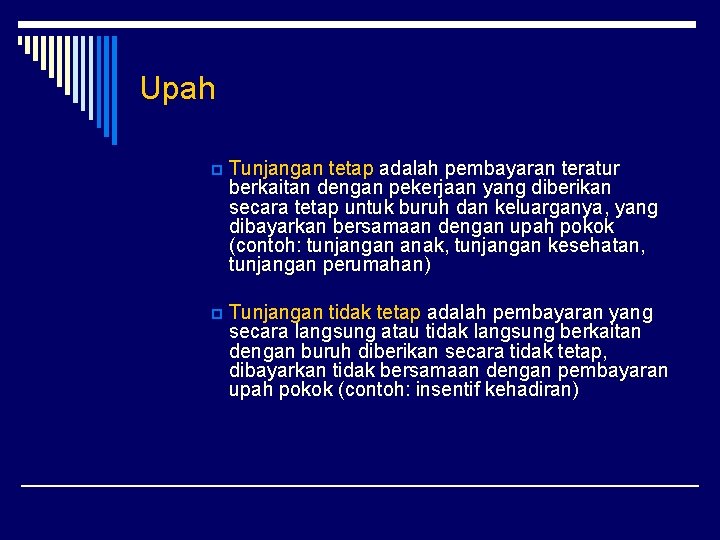 Upah p Tunjangan tetap adalah pembayaran teratur berkaitan dengan pekerjaan yang diberikan secara tetap