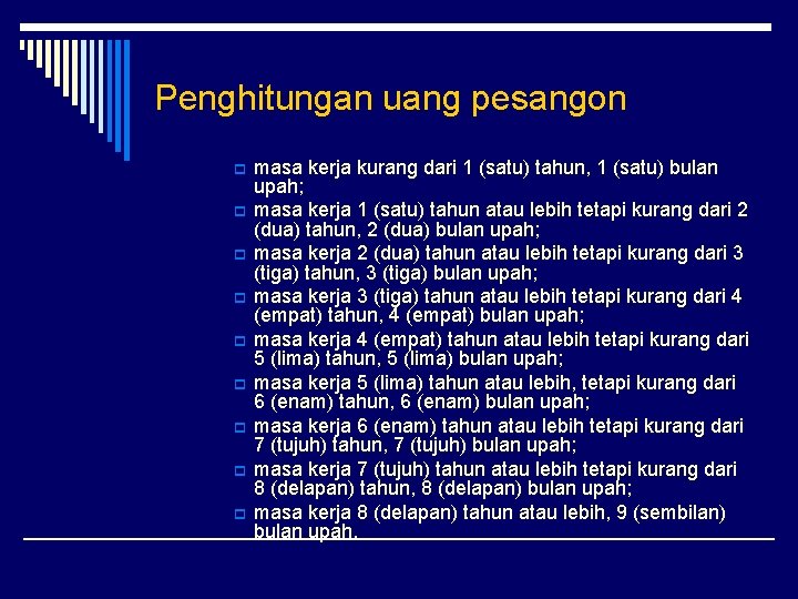 Penghitungan uang pesangon p p p p p masa kerja kurang dari 1 (satu)