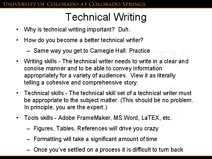 Technical Writing • Why is technical writing important? Duh. • How do you become