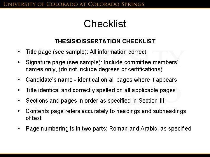 Checklist THESIS/DISSERTATION CHECKLIST • Title page (see sample): All information correct • Signature page