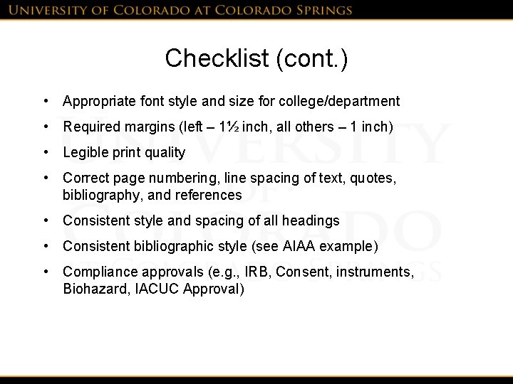 Checklist (cont. ) • Appropriate font style and size for college/department • Required margins