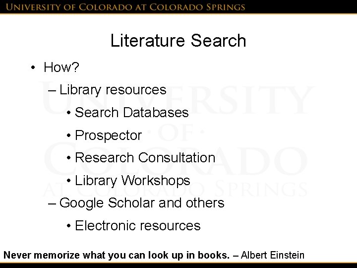 Literature Search • How? – Library resources • Search Databases • Prospector • Research