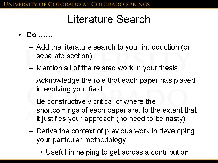 Literature Search • Do …… – Add the literature search to your introduction (or