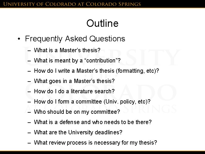 Outline • Frequently Asked Questions – What is a Master’s thesis? – What is