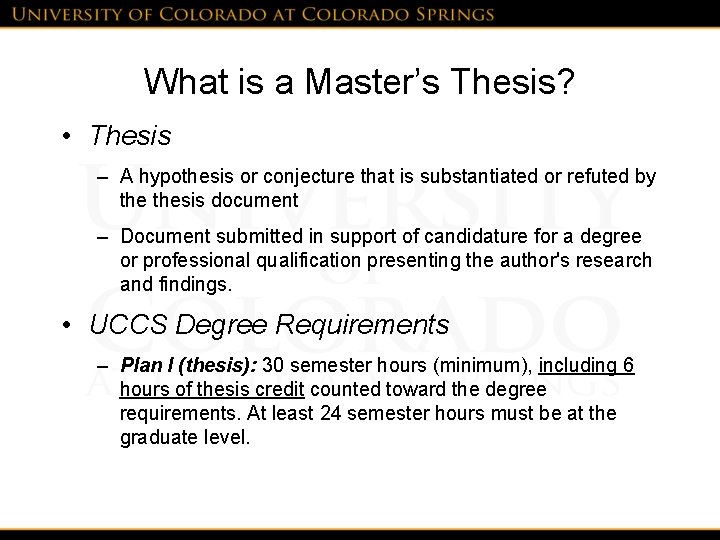 What is a Master’s Thesis? • Thesis – A hypothesis or conjecture that is