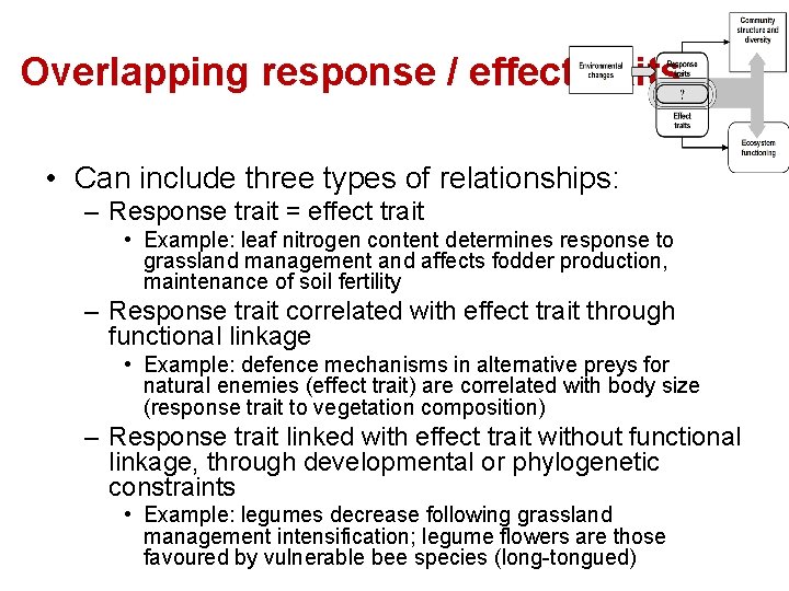 Overlapping response / effect traits • Can include three types of relationships: – Response