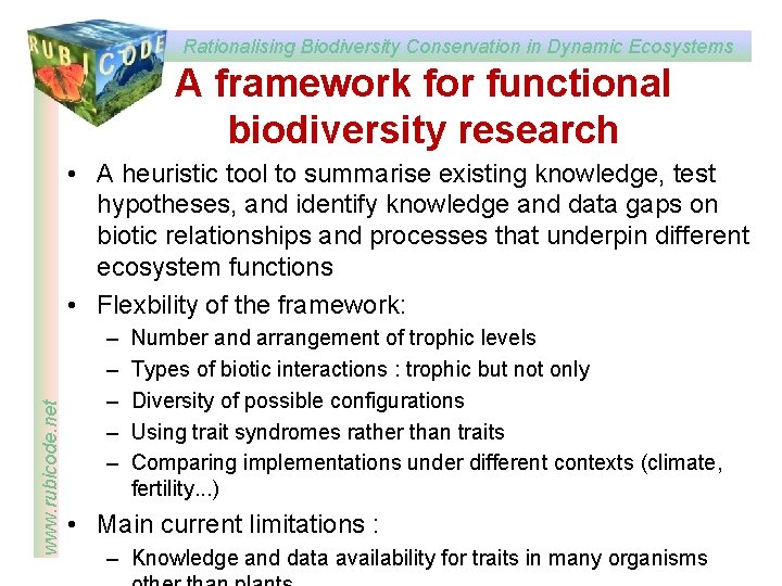 Rationalising Biodiversity Conservation in Dynamic Ecosystems A framework for functional biodiversity research www. rubicode.