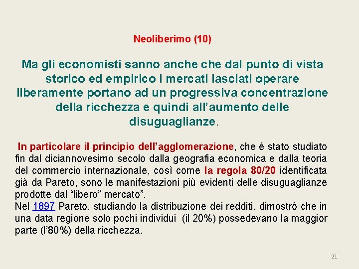 Neoliberimo (10) Ma gli economisti sanno anche dal punto di vista storico ed empirico