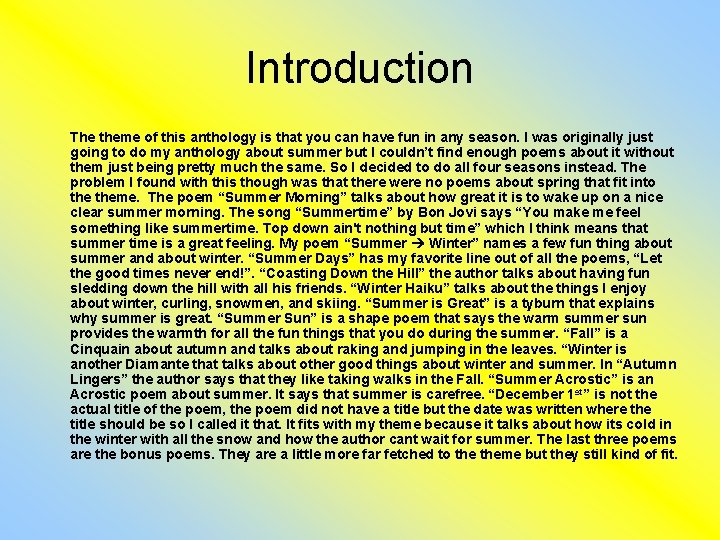 Introduction The theme of this anthology is that you can have fun in any