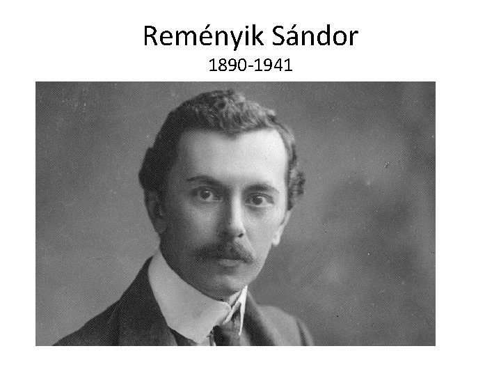 Reményik Sándor 1890 -1941 