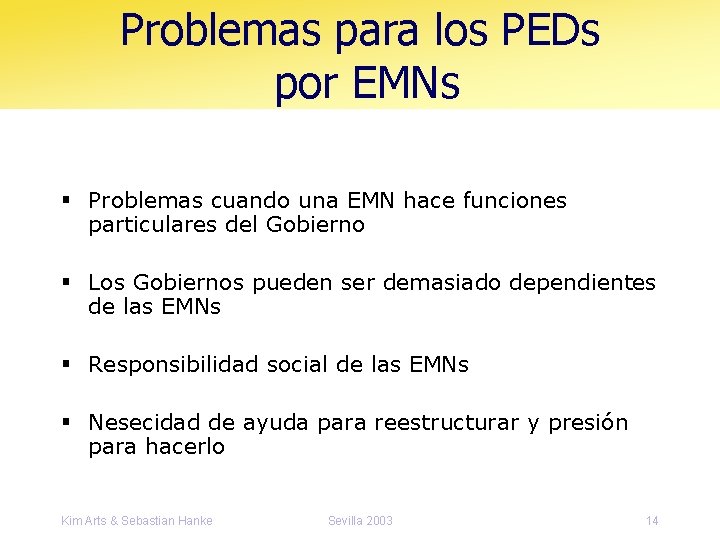 Problemas para los PEDs por EMNs § Problemas cuando una EMN hace funciones particulares