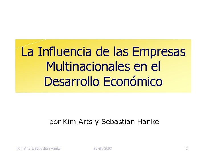 La Influencia de las Empresas Multinacionales en el Desarrollo Económico por Kim Arts y