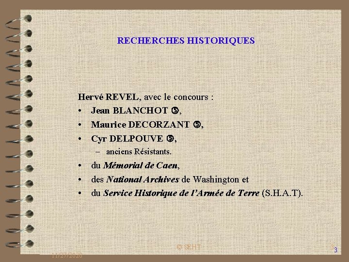  RECHERCHES HISTORIQUES Hervé REVEL, avec le concours : • Jean BLANCHOT , •