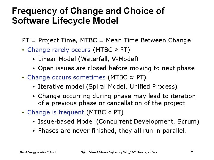 Frequency of Change and Choice of Software Lifecycle Model PT = Project Time, MTBC