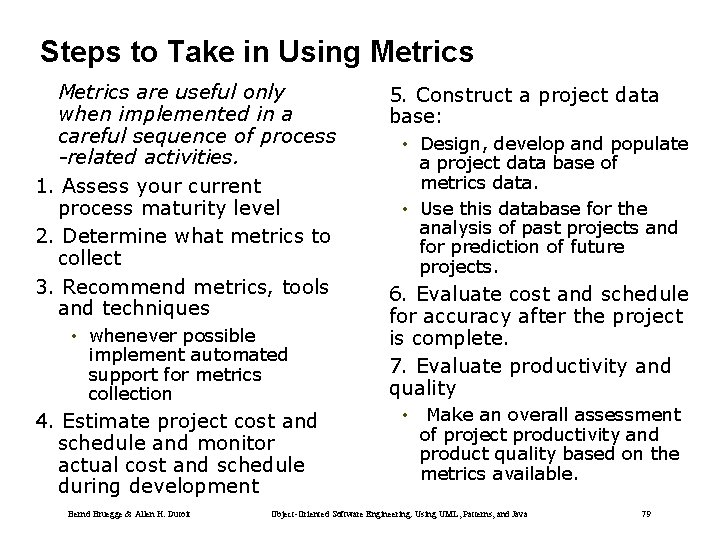 Steps to Take in Using Metrics are useful only when implemented in a careful