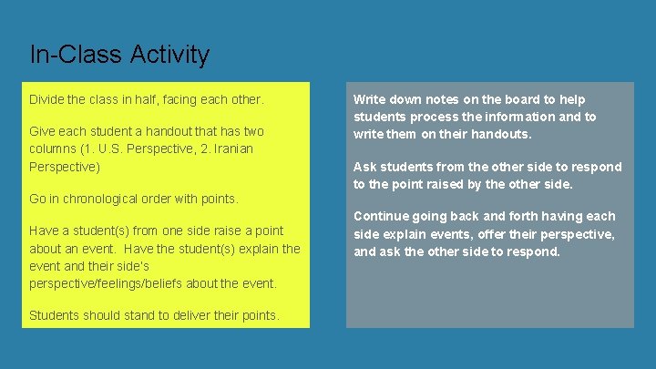 In-Class Activity Divide the class in half, facing each other. Give each student a