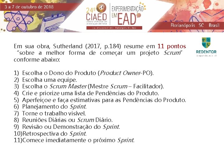 Em sua obra, Sutherland (2017, p. 184) resume em 11 pontos “sobre a melhor