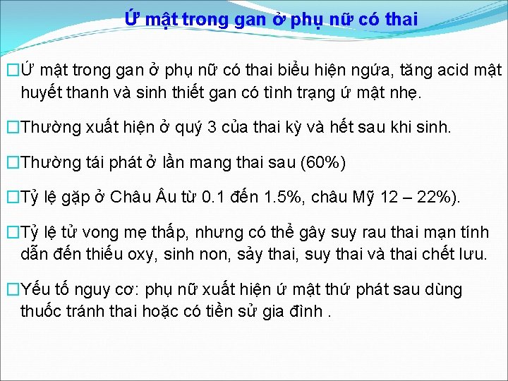 Ứ mật trong gan ở phụ nữ có thai �Ứ mật trong gan ở