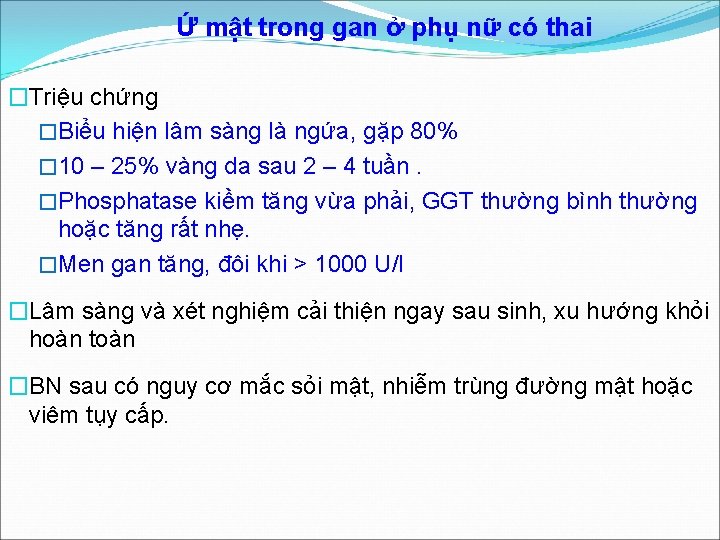 Ứ mật trong gan ở phụ nữ có thai �Triệu chứng �Biểu hiện lâm