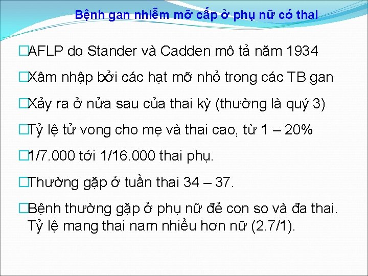 Bệnh gan nhiễm mỡ cấp ở phụ nữ có thai �AFLP do Stander và