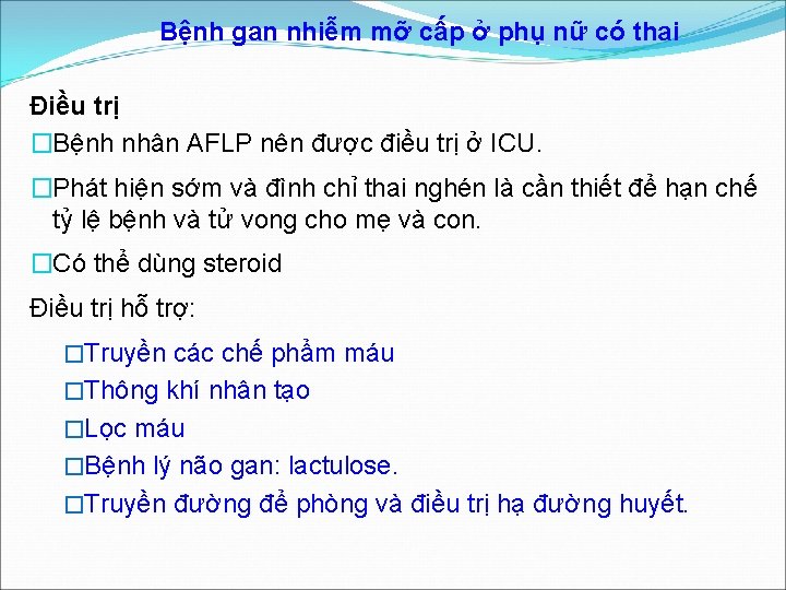 Bệnh gan nhiễm mỡ cấp ở phụ nữ có thai Điều trị �Bệnh nhân