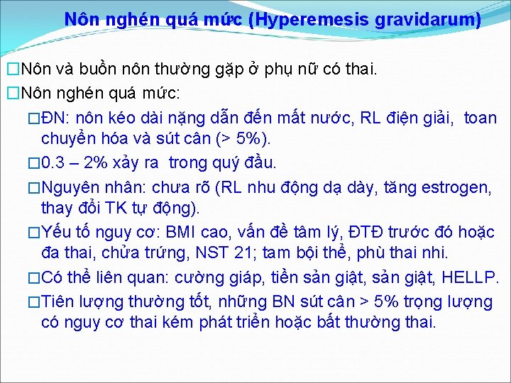 Nôn nghén quá mức (Hyperemesis gravidarum) �Nôn và buồn nôn thường gặp ở phụ