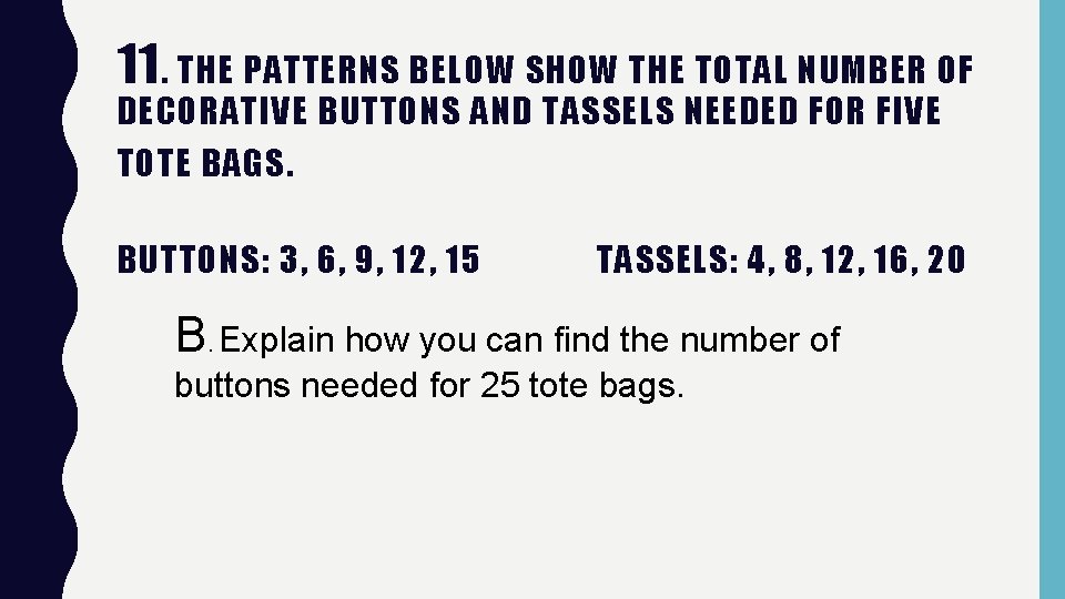 11. THE PATTERNS BELOW SHOW THE TOTAL NUMBER OF DECORATIVE BUTTONS AND TASSELS NEEDED