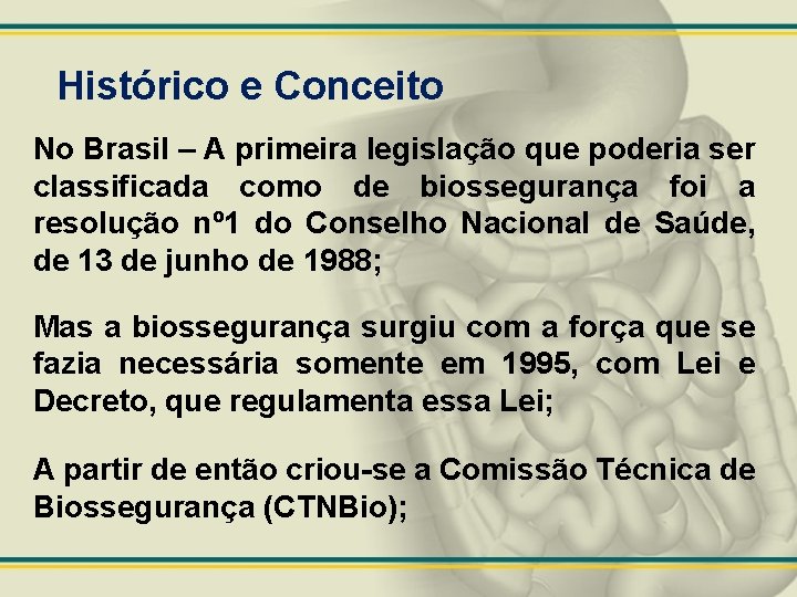Histórico e Conceito No Brasil – A primeira legislação que poderia ser classificada como