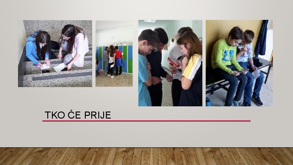 TKO ĆE PRIJE 