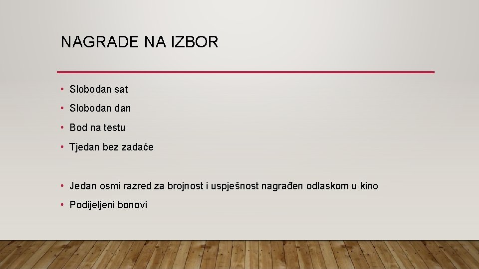 NAGRADE NA IZBOR • Slobodan sat • Slobodan • Bod na testu • Tjedan