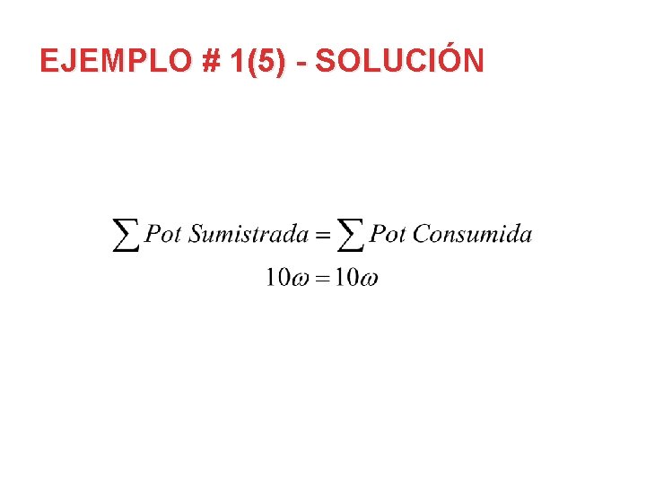 EJEMPLO # 1(5) - SOLUCIÓN 