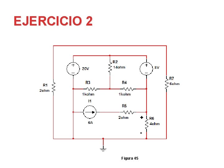 EJERCICIO 2 + - Figura 45 