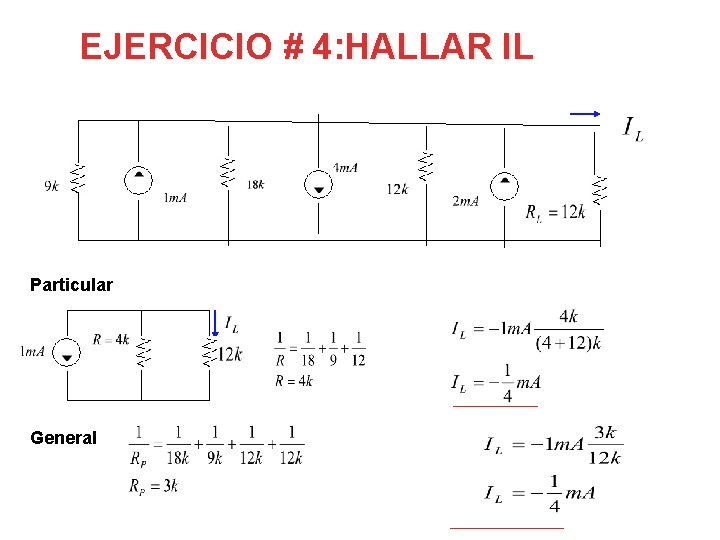 EJERCICIO # 4: HALLAR IL Particular General 