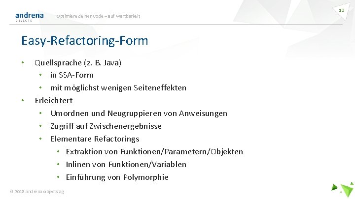 Optimiere deinen Code – auf Wartbarkeit Easy-Refactoring-Form • • Quellsprache (z. B. Java) •