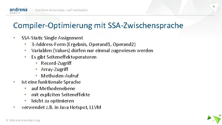 Optimiere deinen Code – auf Wartbarkeit Compiler-Optimierung mit SSA-Zwischensprache • • • SSA-Static Single