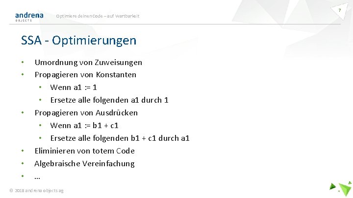 Optimiere deinen Code – auf Wartbarkeit SSA - Optimierungen • • • Umordnung von