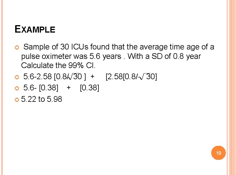 EXAMPLE Sample of 30 ICUs found that the average time age of a pulse