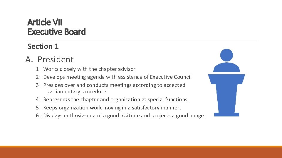 Article VII Executive Board Section 1 A. President 1. Works closely with the chapter