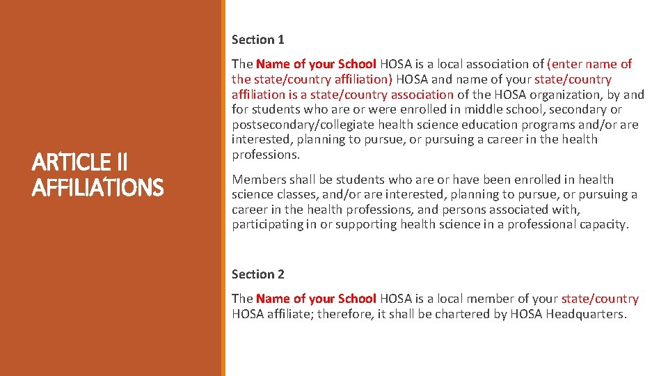 Section 1 ARTICLE II AFFILIATIONS The Name of your School HOSA is a local