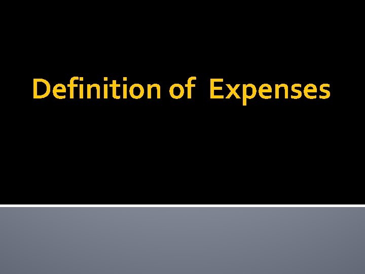 Definition of Expenses 